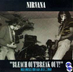 Nirvana : Bleach Out! Break Out!